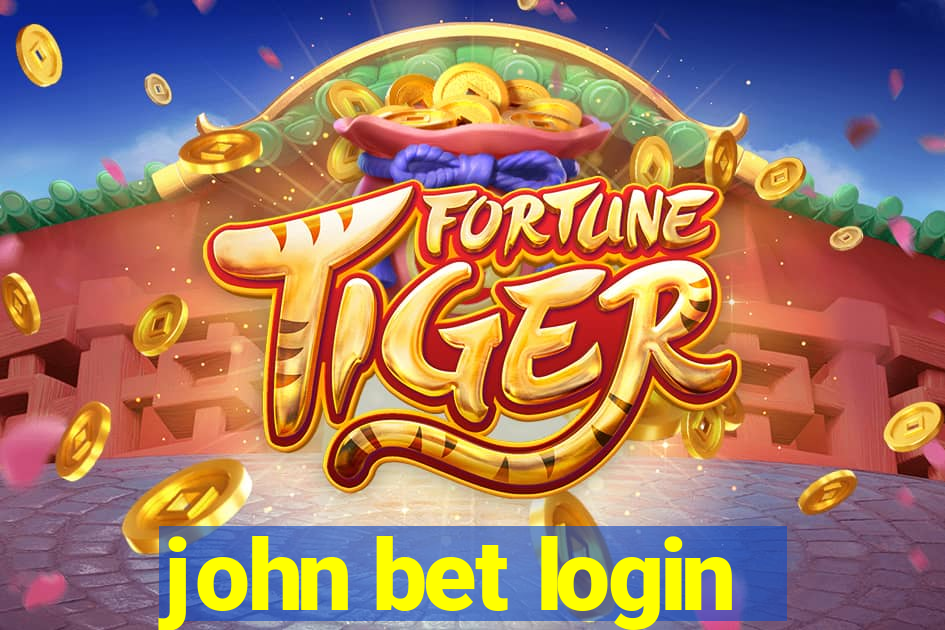 john bet login